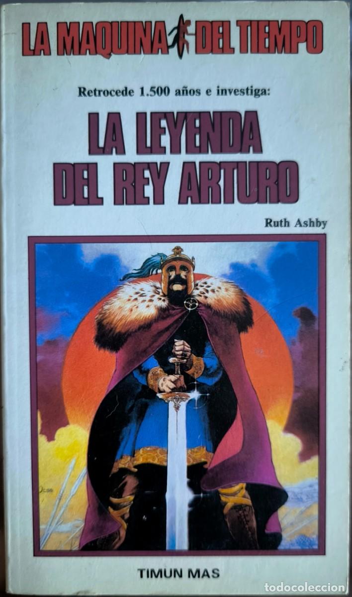 Libros de segunda mano: La M&aacute;quina del Tiempo N&uacute;mero 22: La Leyenda del Rey Arturo