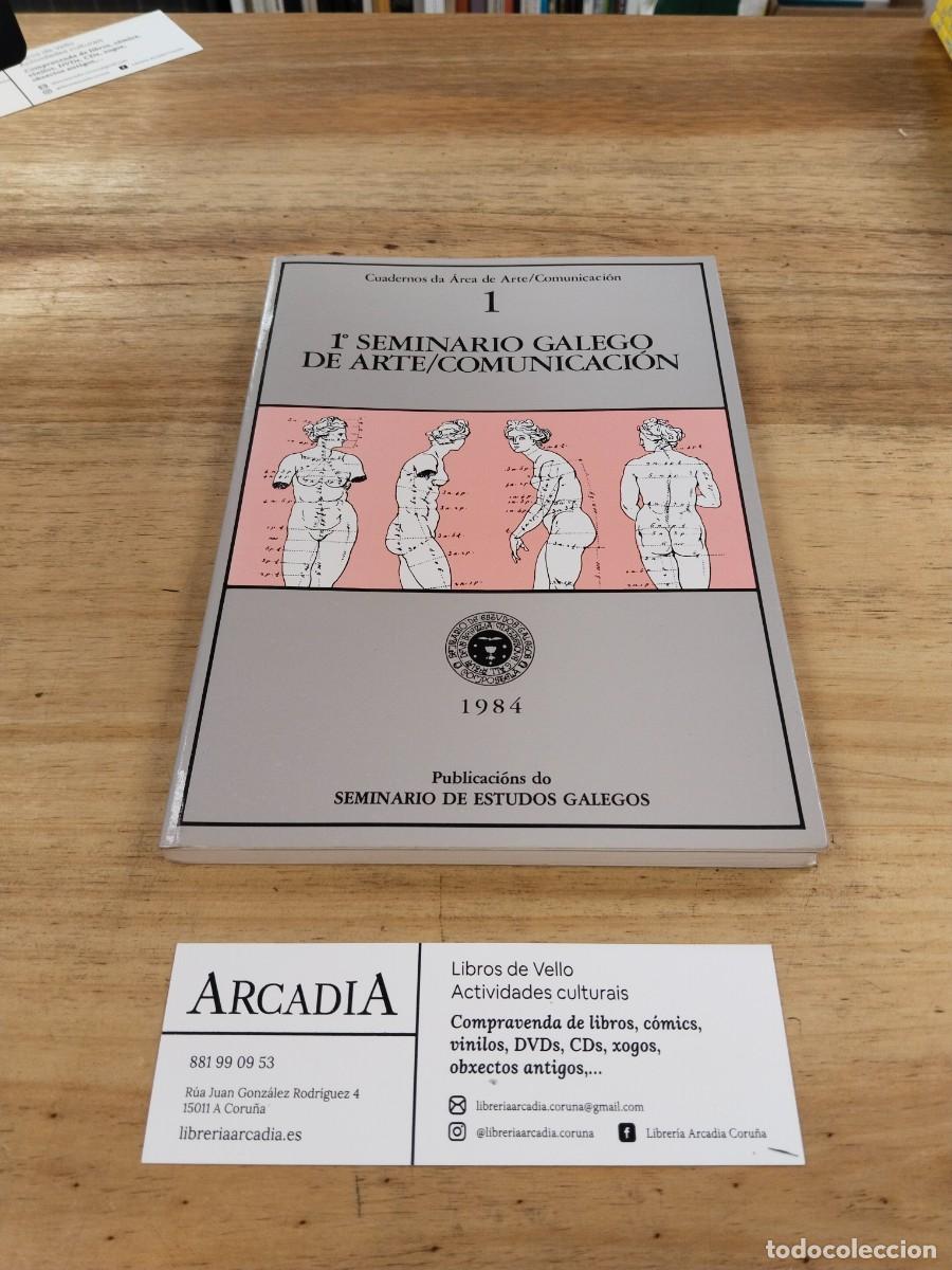 Libros de segunda mano: 1&ordm; Seminario Galego de Arte/Comunicaci&oacute;n. 1984 Seminario de Estudos Galegos