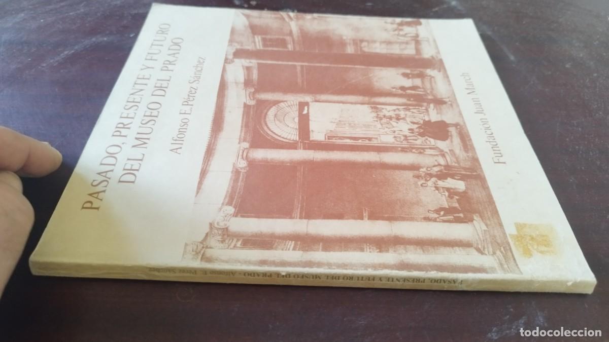 Second hand books: PASADO, PRESENTE Y FUTURO DEL MUSEO DEL PRADO / ALFONSO E.PEREZ SANCHEZ / CJA 607 /