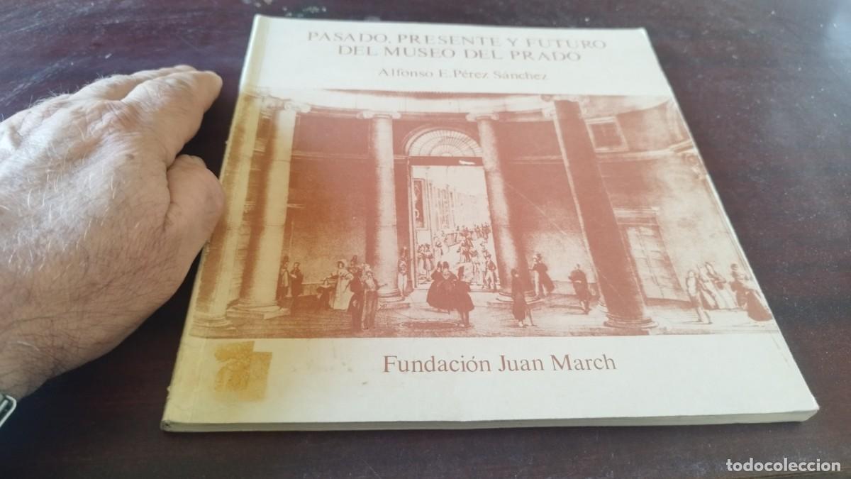 Libros de segunda mano: PASADO, PRESENTE Y FUTURO DEL MUSEO DEL PRADO / ALFONSO E.PEREZ SANCHEZ / CJA 607 / - Foto 2