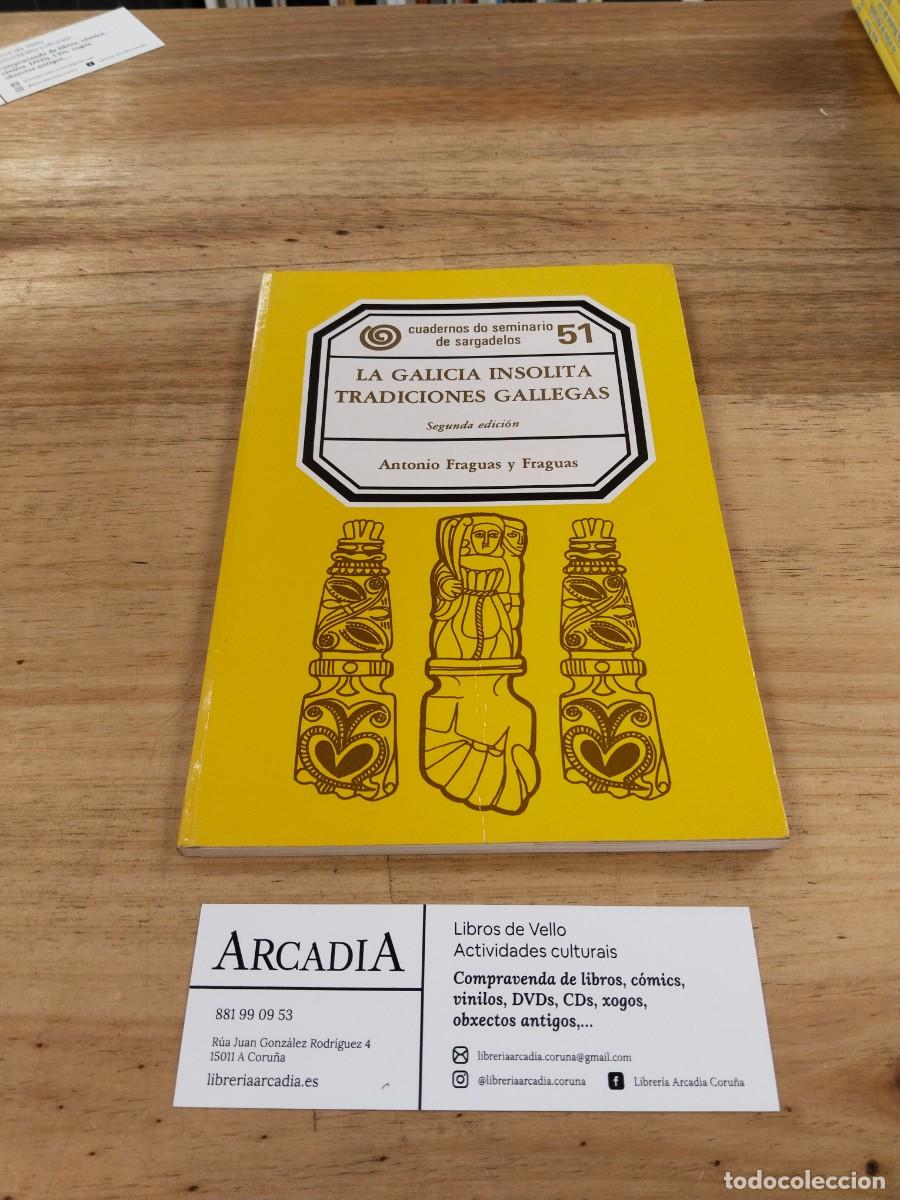Libros de segunda mano: La Galicia Ins&oacute;lita Tradiciones Gallegas - Antonio Fraguas y Fraguas