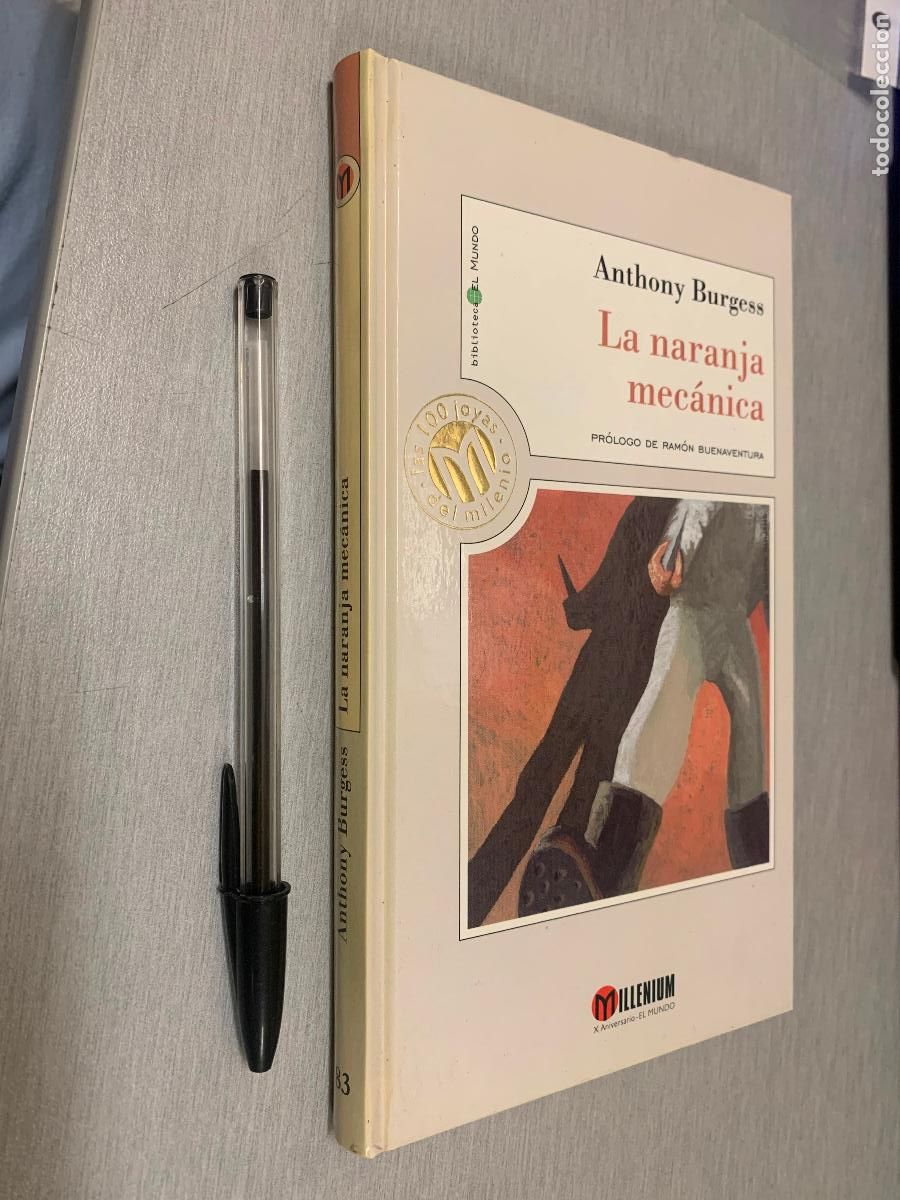 Libros de segunda mano: LA NARANJA MEC&Aacute;NICA / ANTHONY BURGESS / MILLENIUM - EL MUNDO 1999
