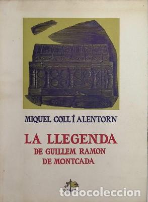 Libri di seconda mano: La llegenda de Guillem Ramon de Montcada - COLL I ALENTORN, MIQUEL