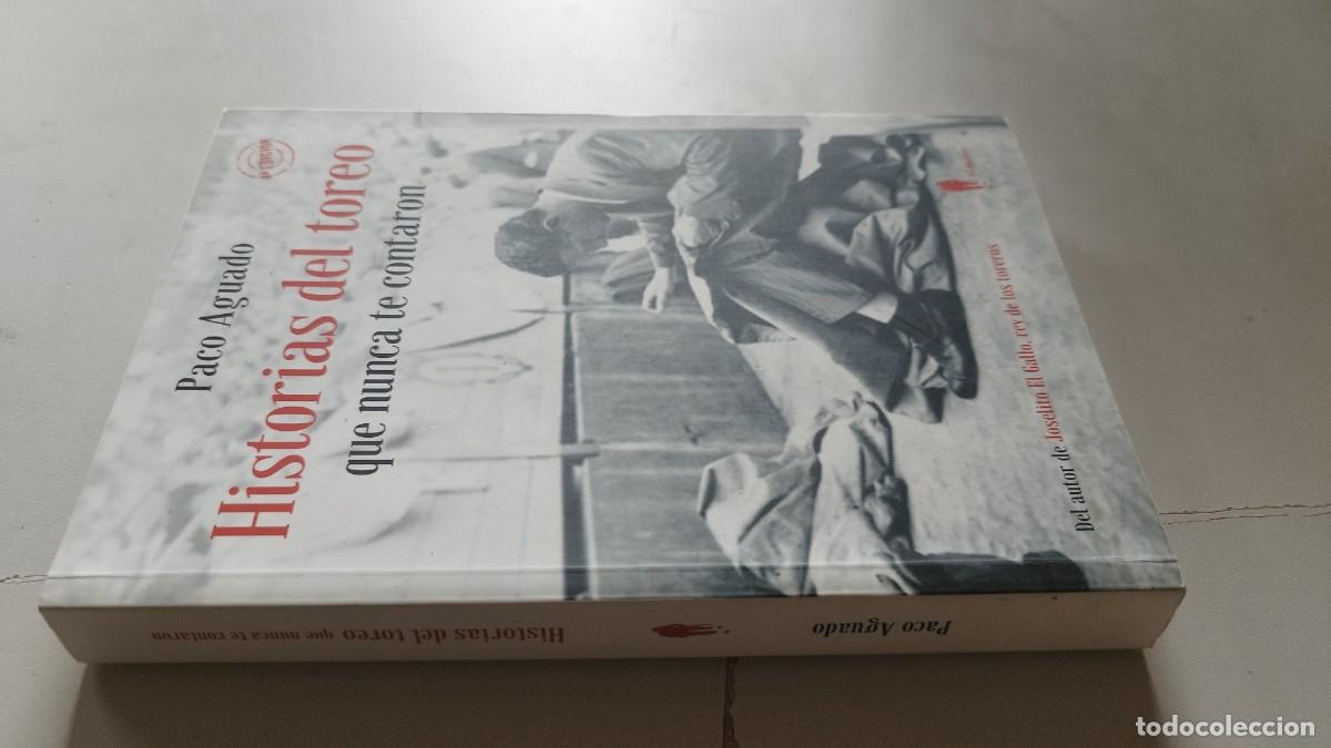 Libros de segunda mano: HISTORIAS DEL TOREO QUE NUNCA TE CONTARON / PACO AGUADO / GV 25 / EL PASEO