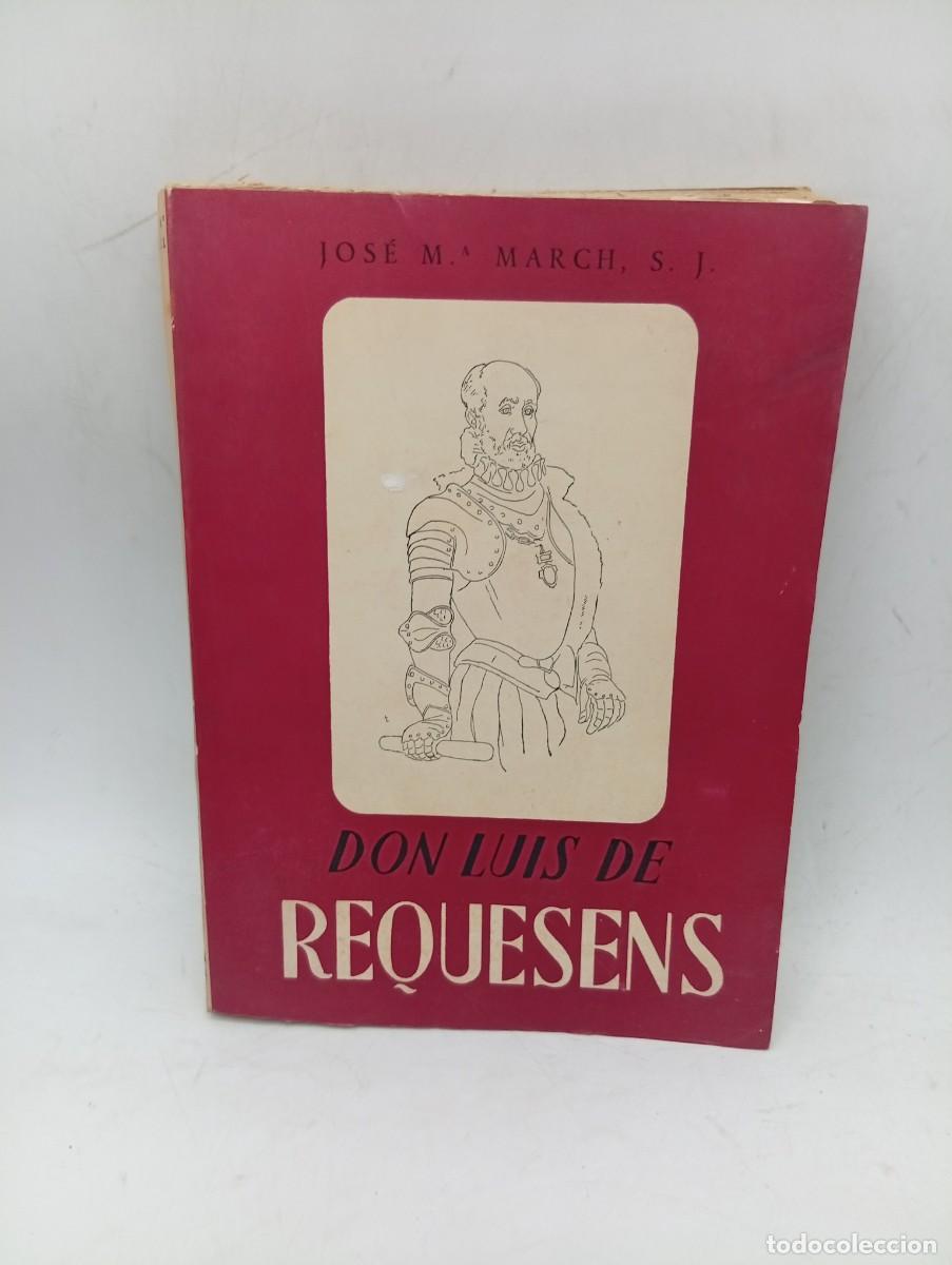 Libros de segunda mano: DON LUIS DE REQUESENS EN EL GOBIERNO DE MILAN ( 1571-1573). JOSE M&ordf;. MARCH. 1946. PAGS : 302.