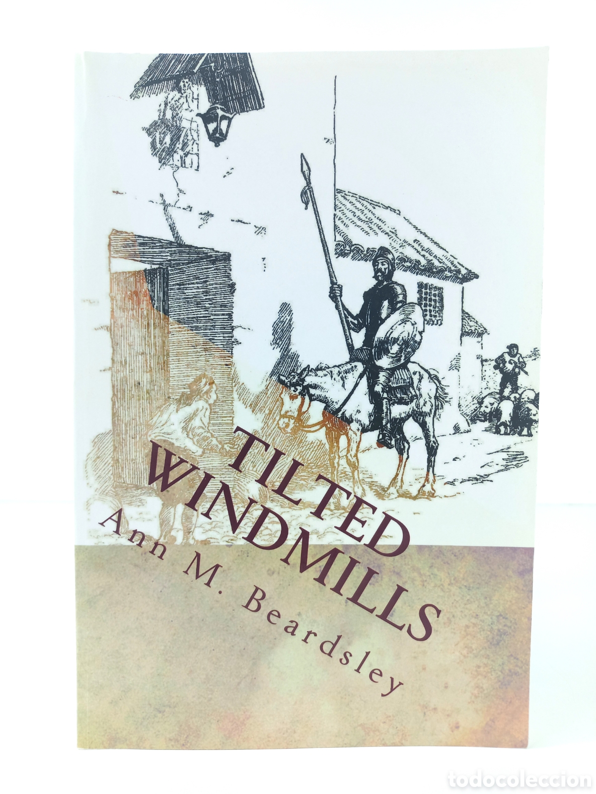 Libros de segunda mano: Tilted Windmills. Ann Beardsley, 2013.