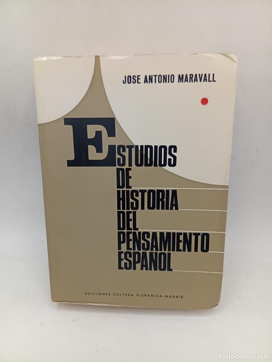 Libros de segunda mano: ESTUDIOS DE HISTORIA DEL PENSAMIENTO ESPA&Ntilde;OL. JOSE ANTONIO MARAVALL. 1973. PAGS: 502.