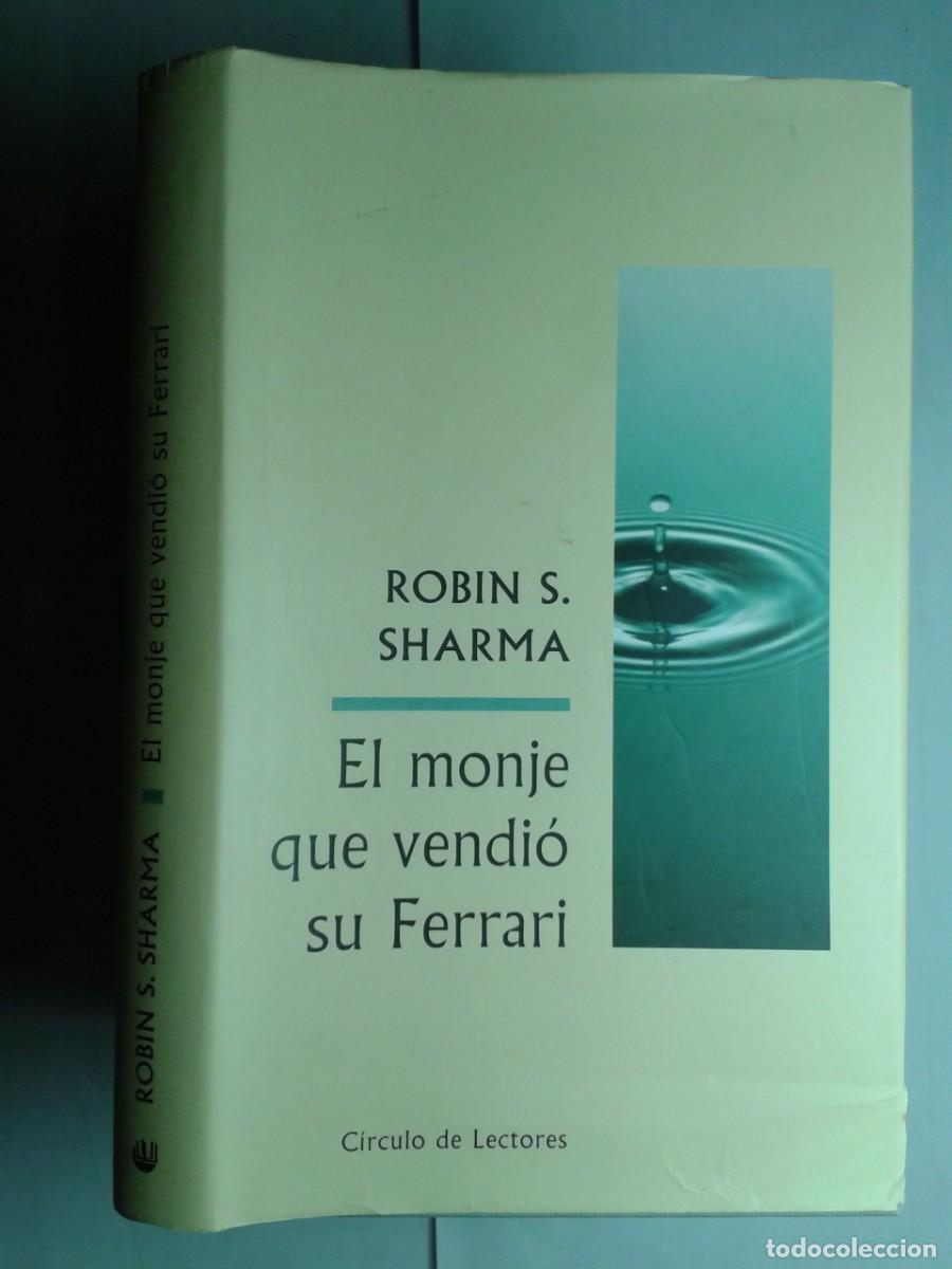 Libros de segunda mano: EL MONJE QUE VENDI&Oacute; SU FERRARI 2004 ROBIN S. SHARMA 1&ordf; EDICI&Oacute;N C&Iacute;RCULO DE LECTORES