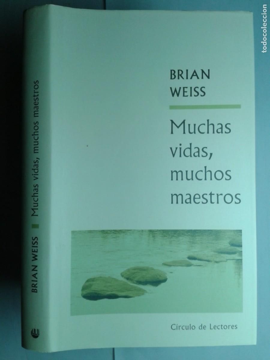 Libros de segunda mano: MUCHAS VIDAS MUCHOS MAESTROS 2004 BRIAN WEISS 1&ordf; EDICI&Oacute;N C&Iacute;RCULO DE LECTORES