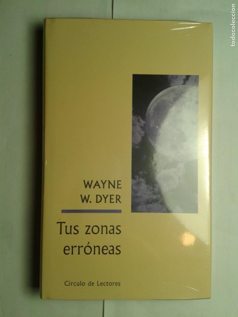 Libros de segunda mano: TUS ZONAS ERR&Oacute;NEAS 2004 WAYNE W. DYER 1&ordf; EDICI&Oacute;N C&Iacute;RCULO DE LECTORES PRECINTADO