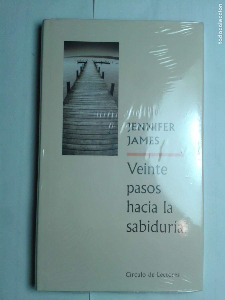 Libros de segunda mano: VEINTE PASOS HACIA LA SABIDUR&Iacute;A 2004 JENNIFER JAMES 1&ordf; EDICI&Oacute;N C&Iacute;RCULO DE LECTORES PRECINTADO