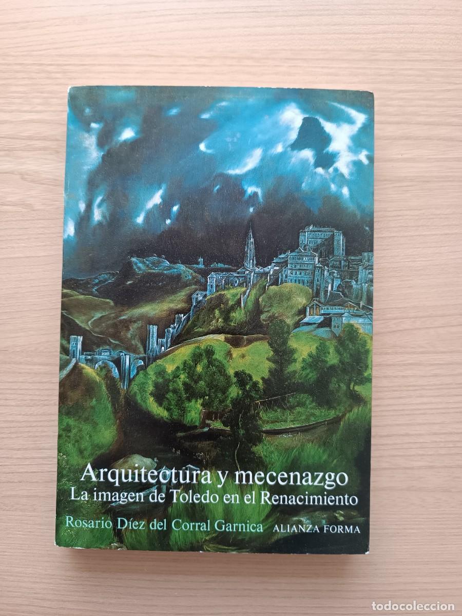Libros de segunda mano: Arquitectura y mecenazgo - Rosario D&iacute;ez del Corral Garnica. Alianza Forma