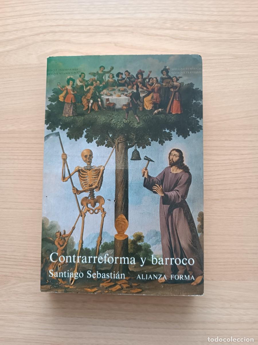 Libros de segunda mano: Contrarreforma y Barroco - Santiago Sebasti&aacute;n. Alianza Forma
