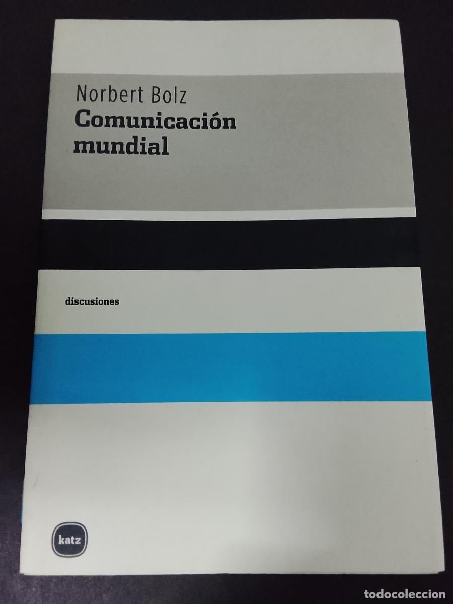 Libros de segunda mano: Norbert Bolz: Comunicaci&oacute;n mundial (Katz Editores. 2006)