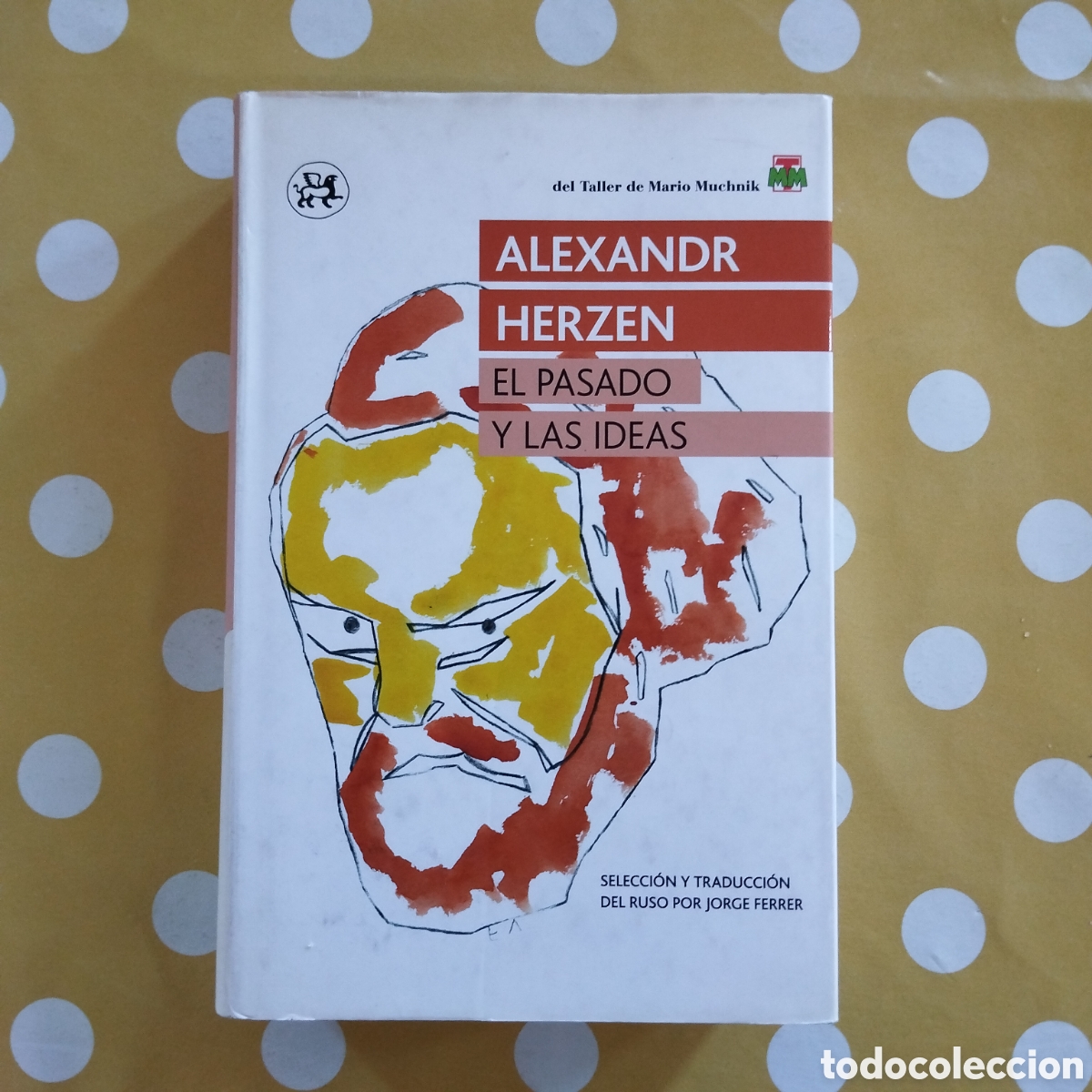 Libros de segunda mano: ALEXANDR HERZEN EL PASADO Y LAS IDEAS EL TALLER DE MARIO MUCHNIK 2013 EL ALEPH