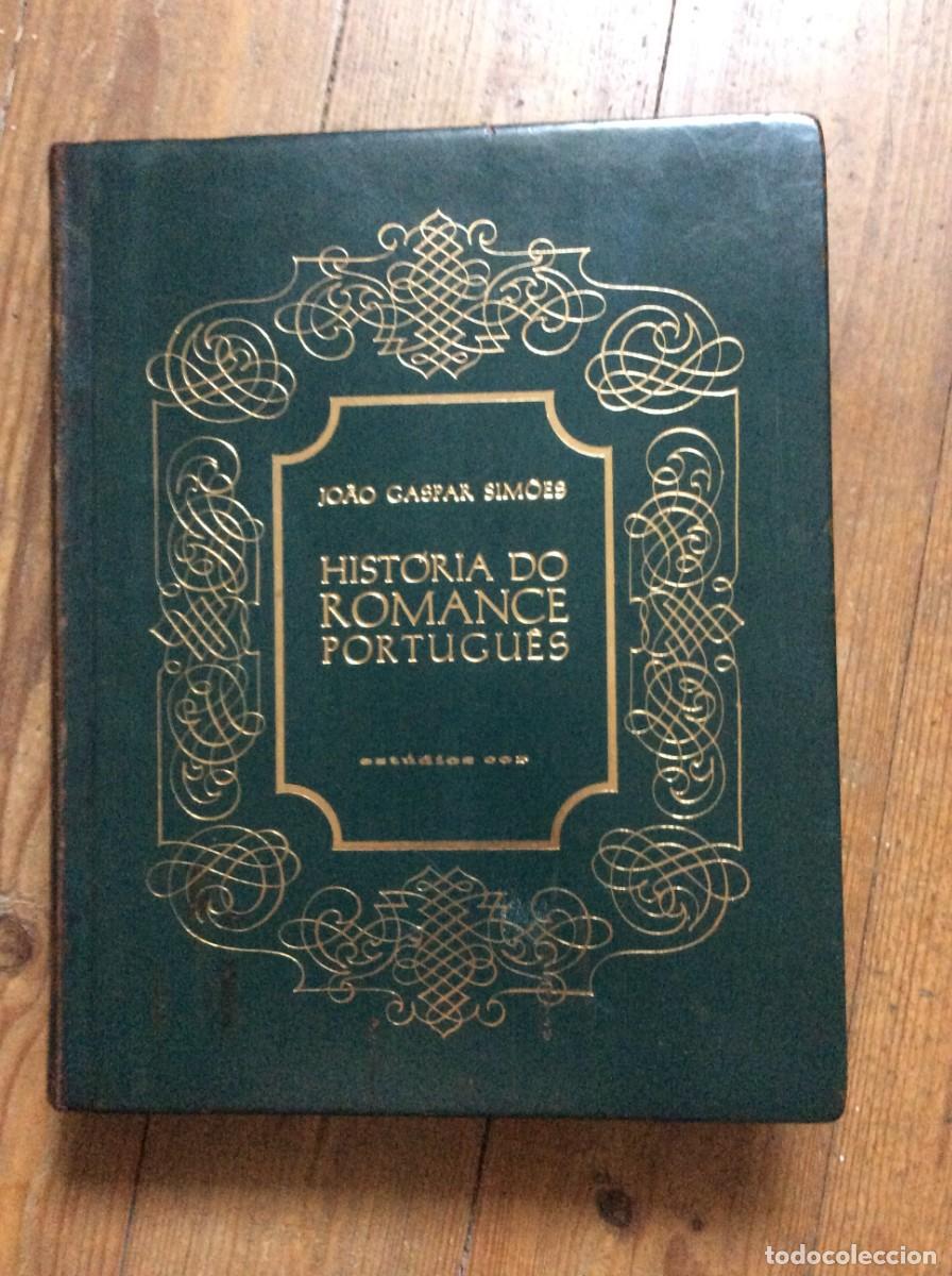 Libri di seconda mano: Hist&oacute;ria do Romance Portugu&ecirc;s (Vol. I e II) &ndash; Jo&atilde;o Gaspar Sim&otilde;es. Ed. Luxo. Excelente pre&ccedil;o