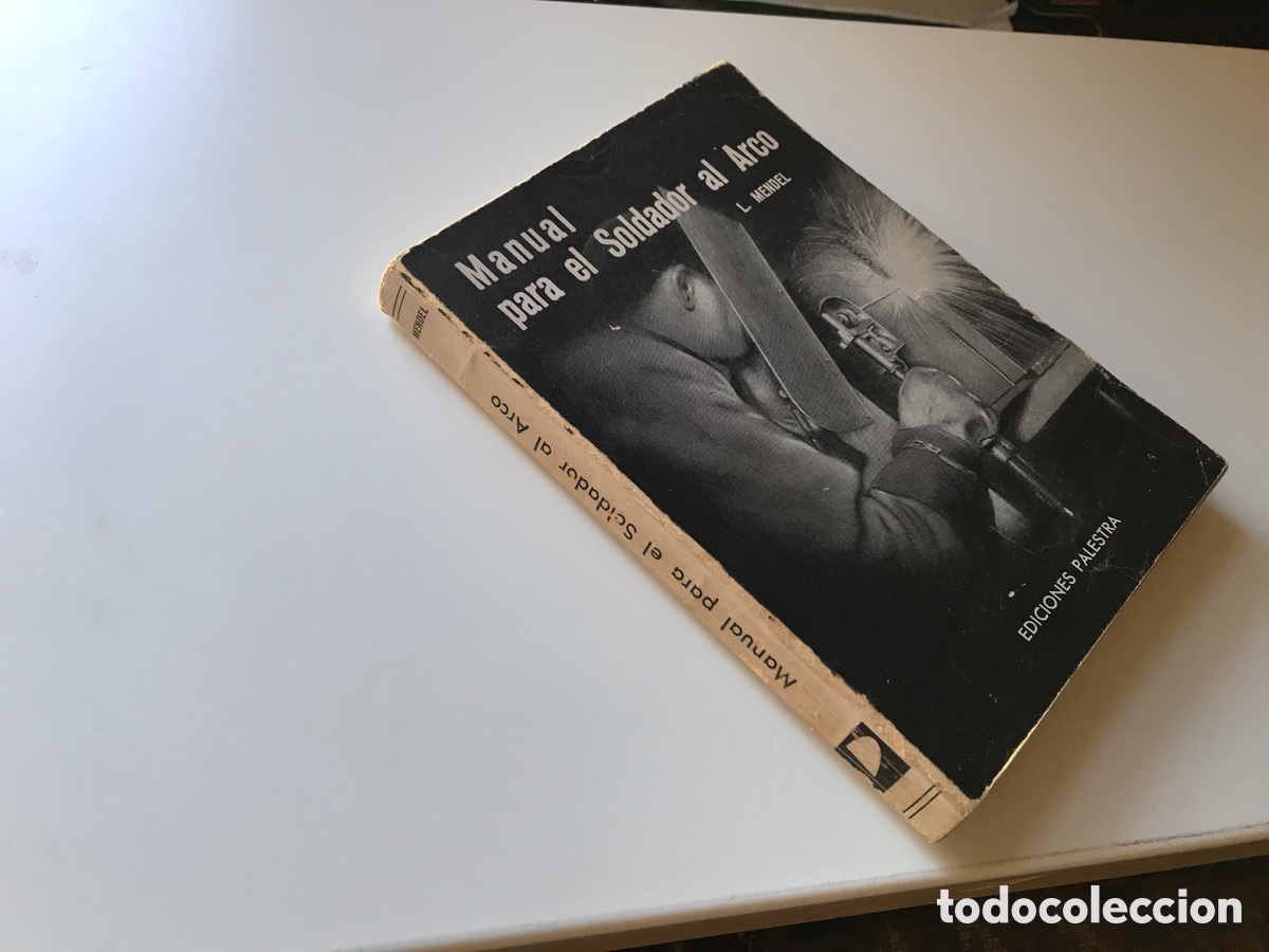 Libros de segunda mano: Manual para el soldador al Arco. L. Mendel. Ediciones Palestra