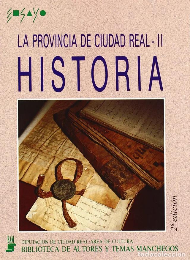 Libros de segunda mano: La provincia de Ciudad Real II : Historia