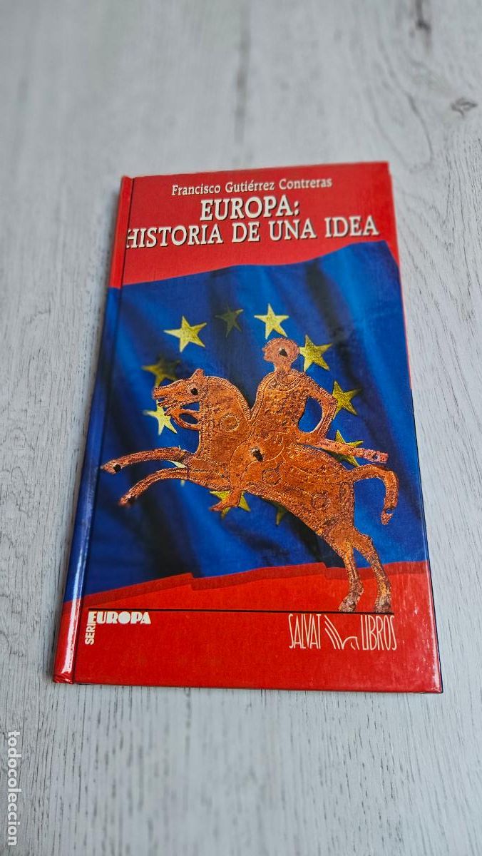 Libros de segunda mano: Europa: historia de una idea | Guti&eacute;rrez Contreras | Editorial Salvat libros, 1987