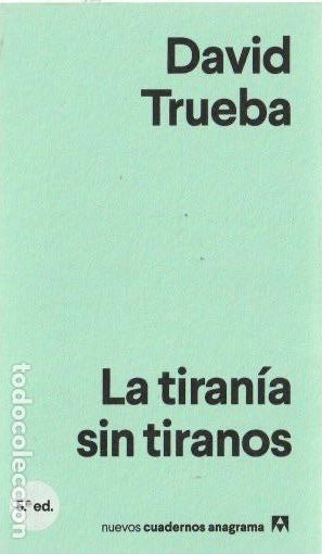 Libros de segunda mano: La tiran&iacute;a sin tiranos / David Trueba - Foto 1