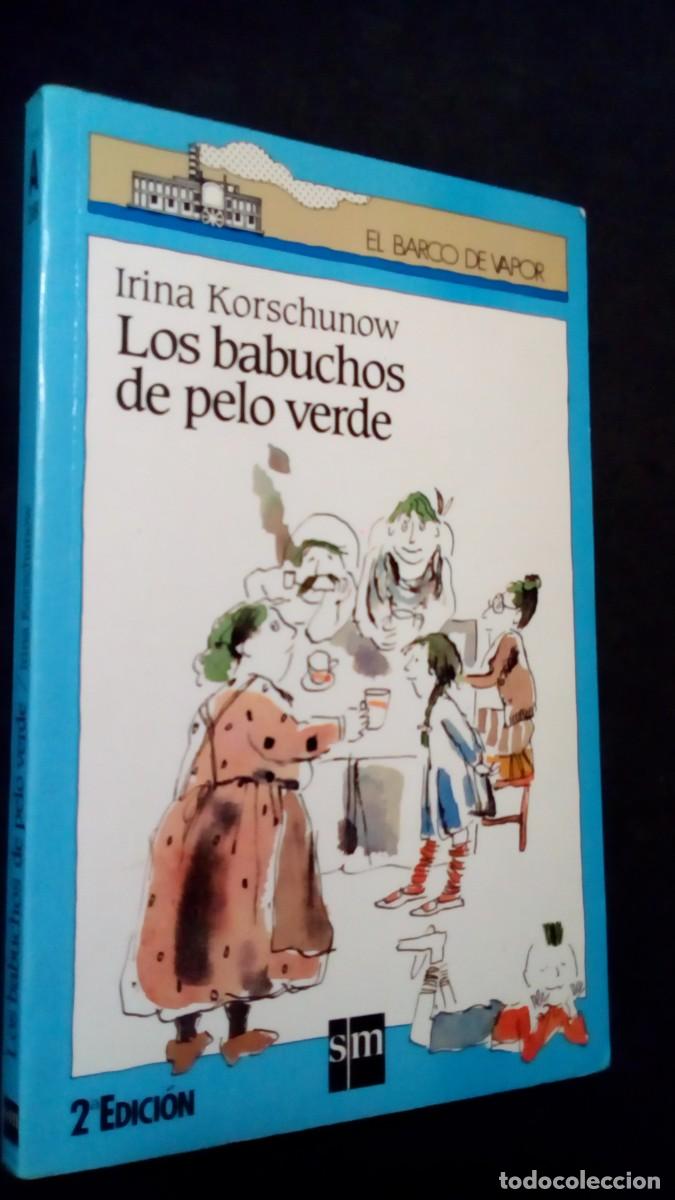 Libros de segunda mano: LOS BABUCHOS DE PELO VERDE. - KORSCHUNOW, Irina.-LIBRO COMO NUEVO