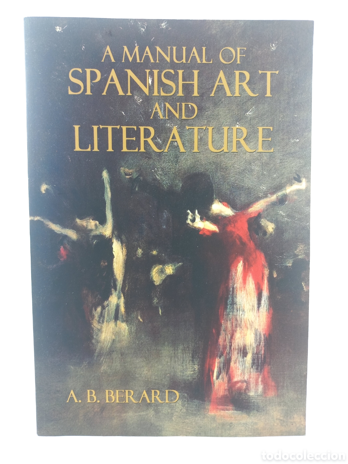 Libros de segunda mano: A manual of Spanish Art and Literature. Berard.