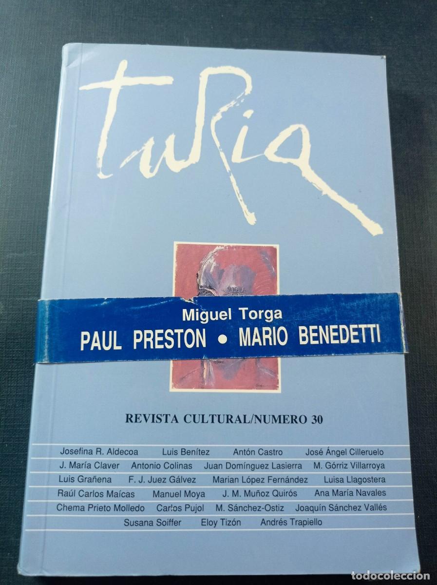 Libros de segunda mano: TURIA N&ordm; 30. REVISTA CULTURAL. MIGUEL TORGA. PAUL PRESTON. MARIO BENEDETTI. C&Eacute;LINE. GRA&Ntilde;ENA. +++++++