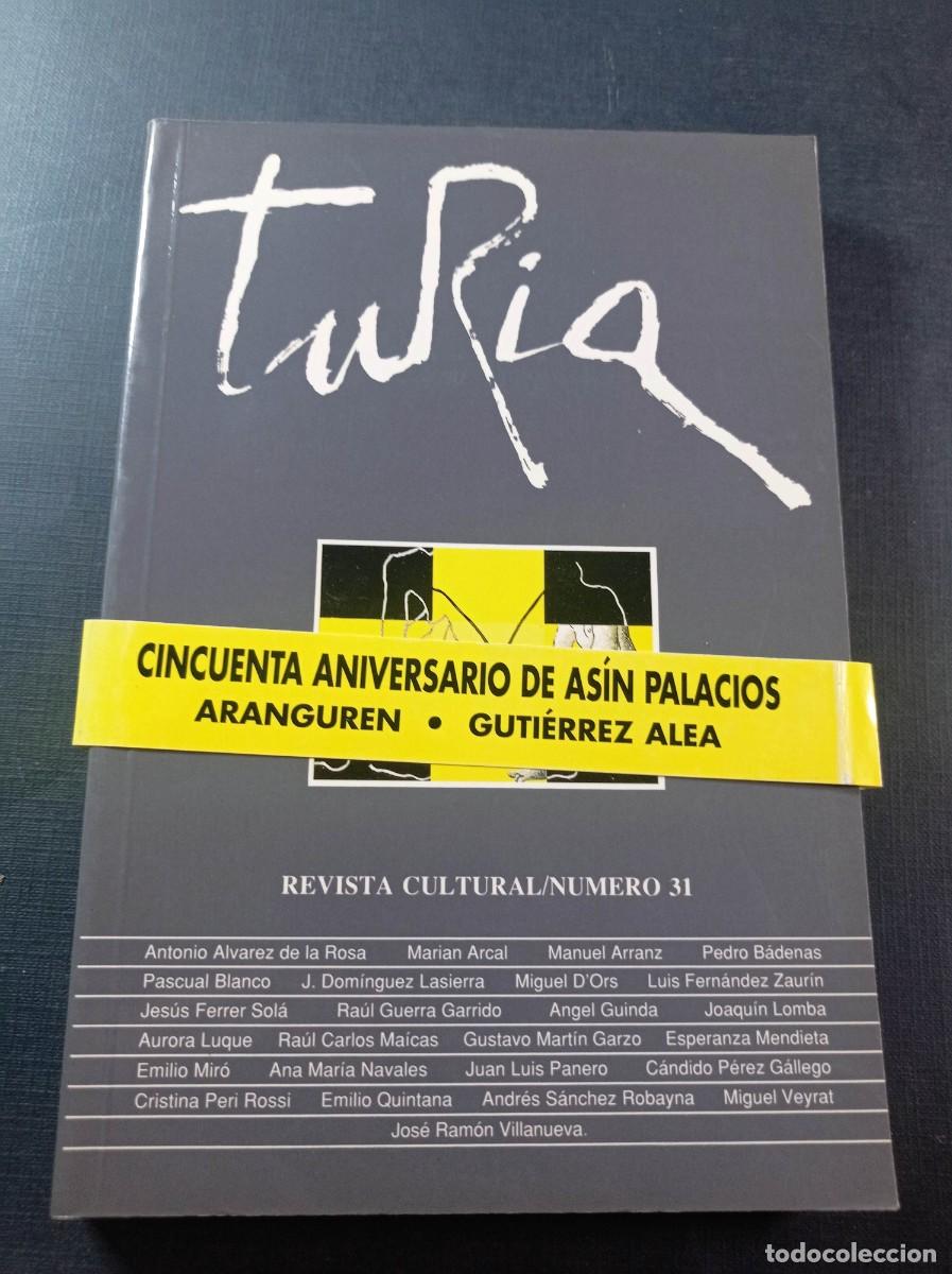 Libros de segunda mano: TURIA N&ordm; 31. REVISTA CULTURAL. AS&Iacute;N Y PALACIOS. ARANGUREN. GUTI&Eacute;RREZ ALEA. PASCUAL BLANCO. VER +++