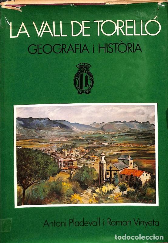 Libros de segunda mano: La Vall de Torell&oacute;: Geografia i Hist&ograve;ria - Antoni Pladevall i Font, Ramon Vinyeta - Editorial Celbla