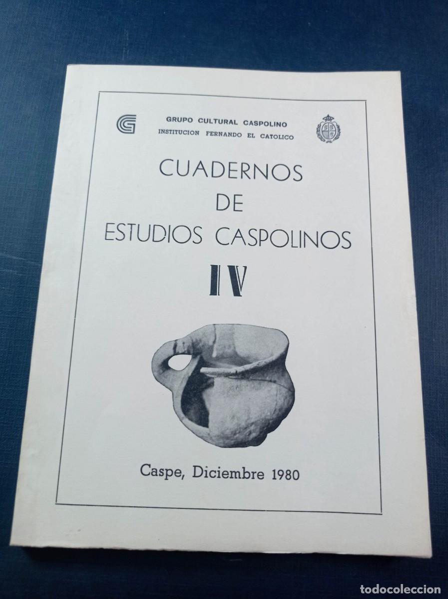 Libros de segunda mano: CUADERNOS DE ESTUDIOS CASPOLINOS IV 4. CASPE, GCC, IFC, 1980. ARTE, M&Uacute;SICA, LITERATURA, HISTORIA ++