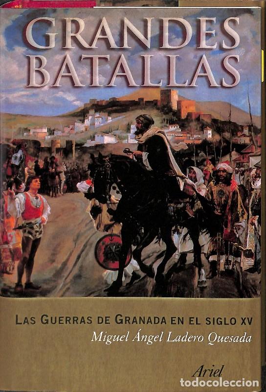 Libros de segunda mano: Grandes Batallas: Las Guerras de Granada en el Siglo XV - Miguel Angel Ladero Quesada - Ariel