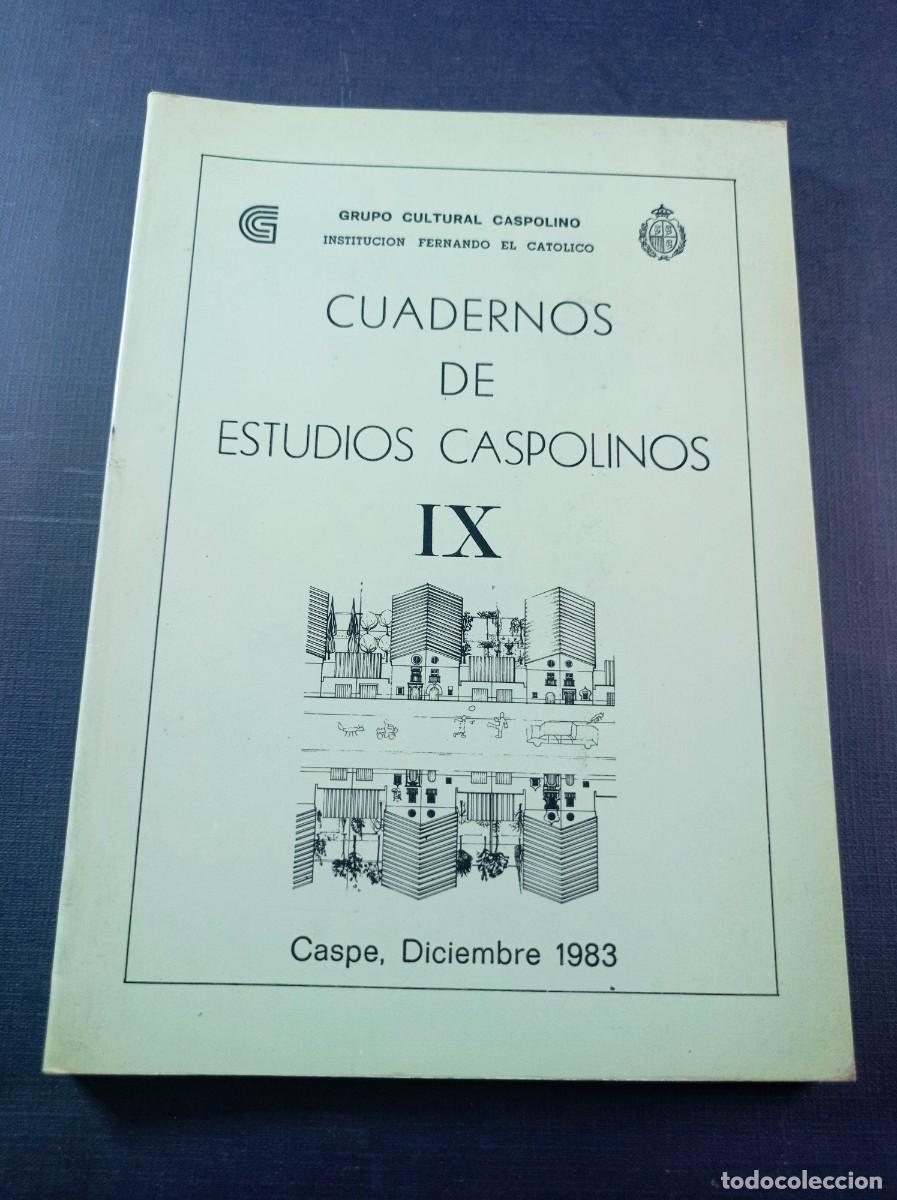 Libros de segunda mano: CUADERNOS DE ESTUDIOS CASPOLINOS IX 9. CASPE, GCC, IFC, 1983. ARTE, M&Uacute;SICA, LITERATURA, HISTORIA ++