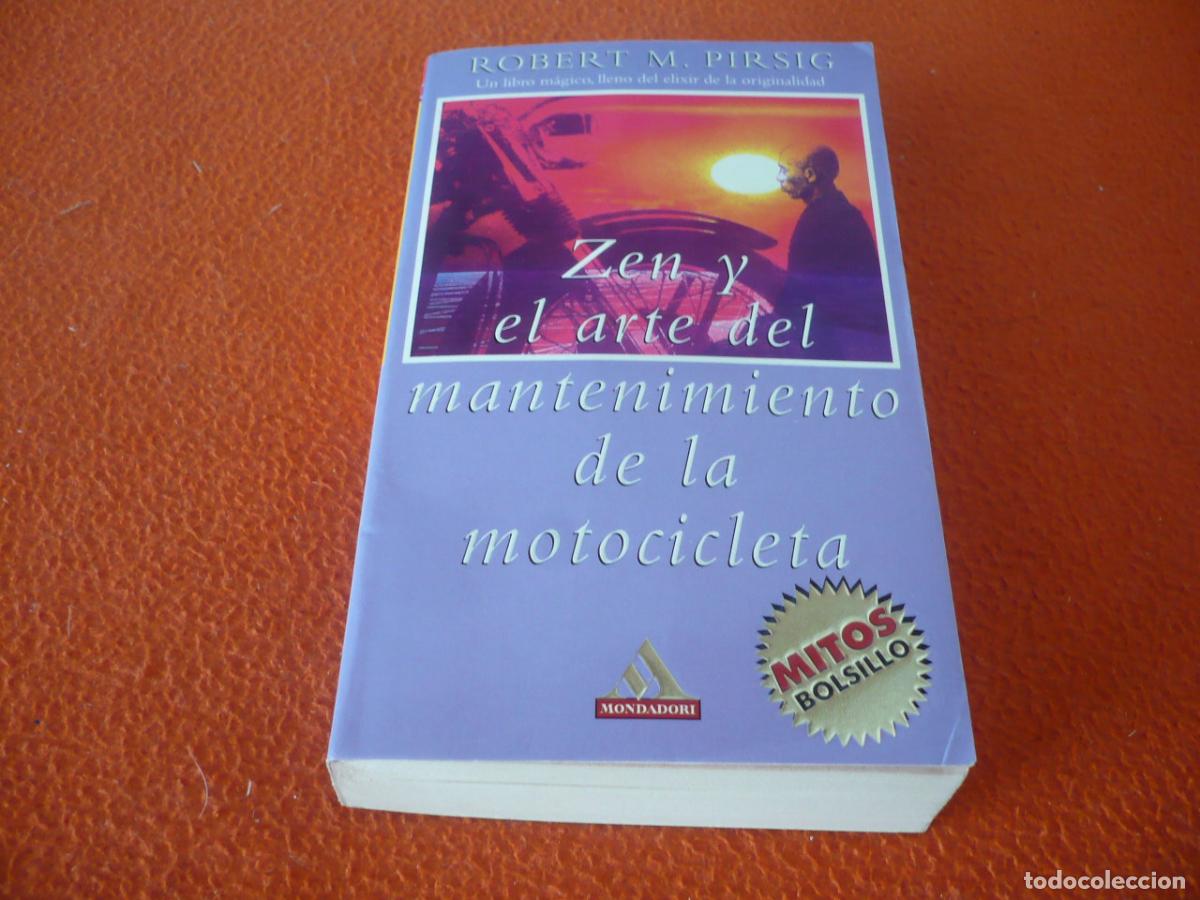 Libros de segunda mano: ZEN Y EL ARTE DEL MANTENIMIENTO DE LA MOTOCICLETA ( ROBERT M. PIRSIG ) VIAJE ESTADOS UNIDOS ODISEA