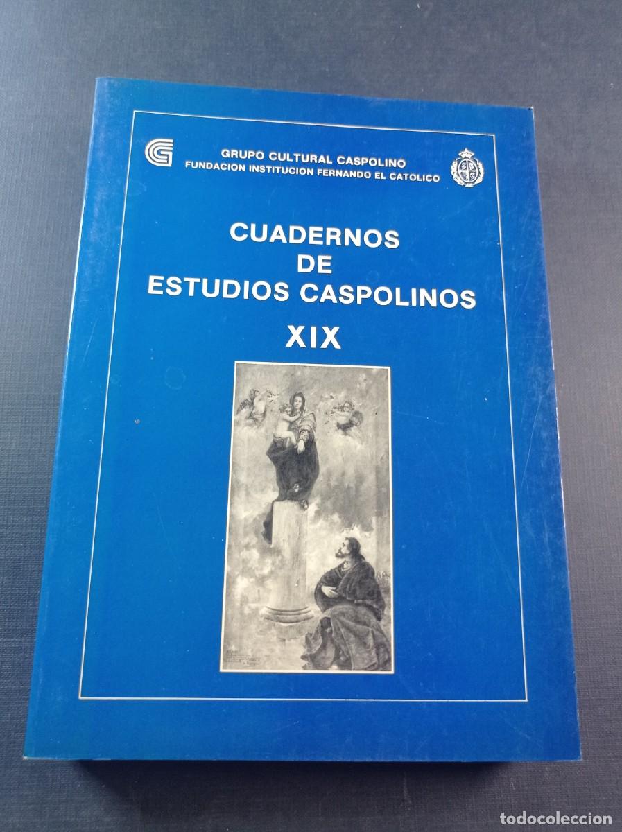 Libros de segunda mano: CUADERNOS DE ESTUDIOS CASPOLINOS XIX 19. CASPE, GCC, IFC, 1993. ARTE. HISTORIA. GEOLOG&Iacute;A +++