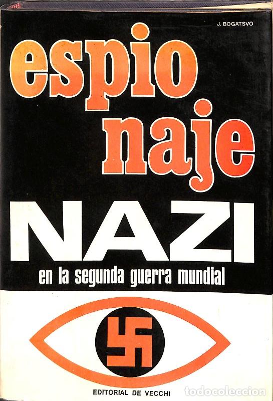 Libros de segunda mano: Espionaje nazi en la segunda guerra mundial - J. Bogatsvo - Editorial De Vecchi