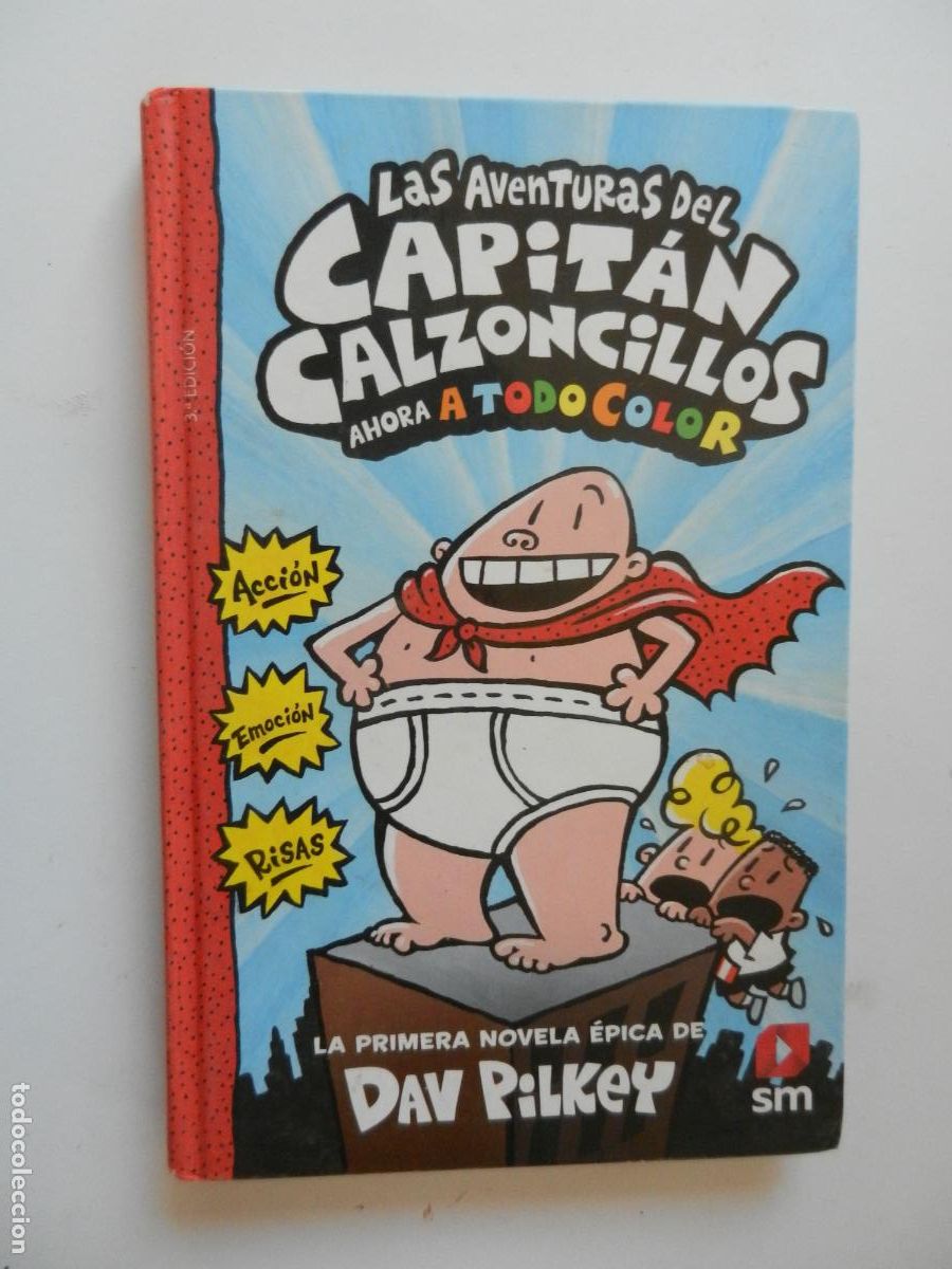 Libros de segunda mano: LAS AVENTURAS DEL CAPITAN CALZONCILLOS - AHORA A TODO COLOR - LA PRIMERA NOVELA EPICA - DAV PILKEY -