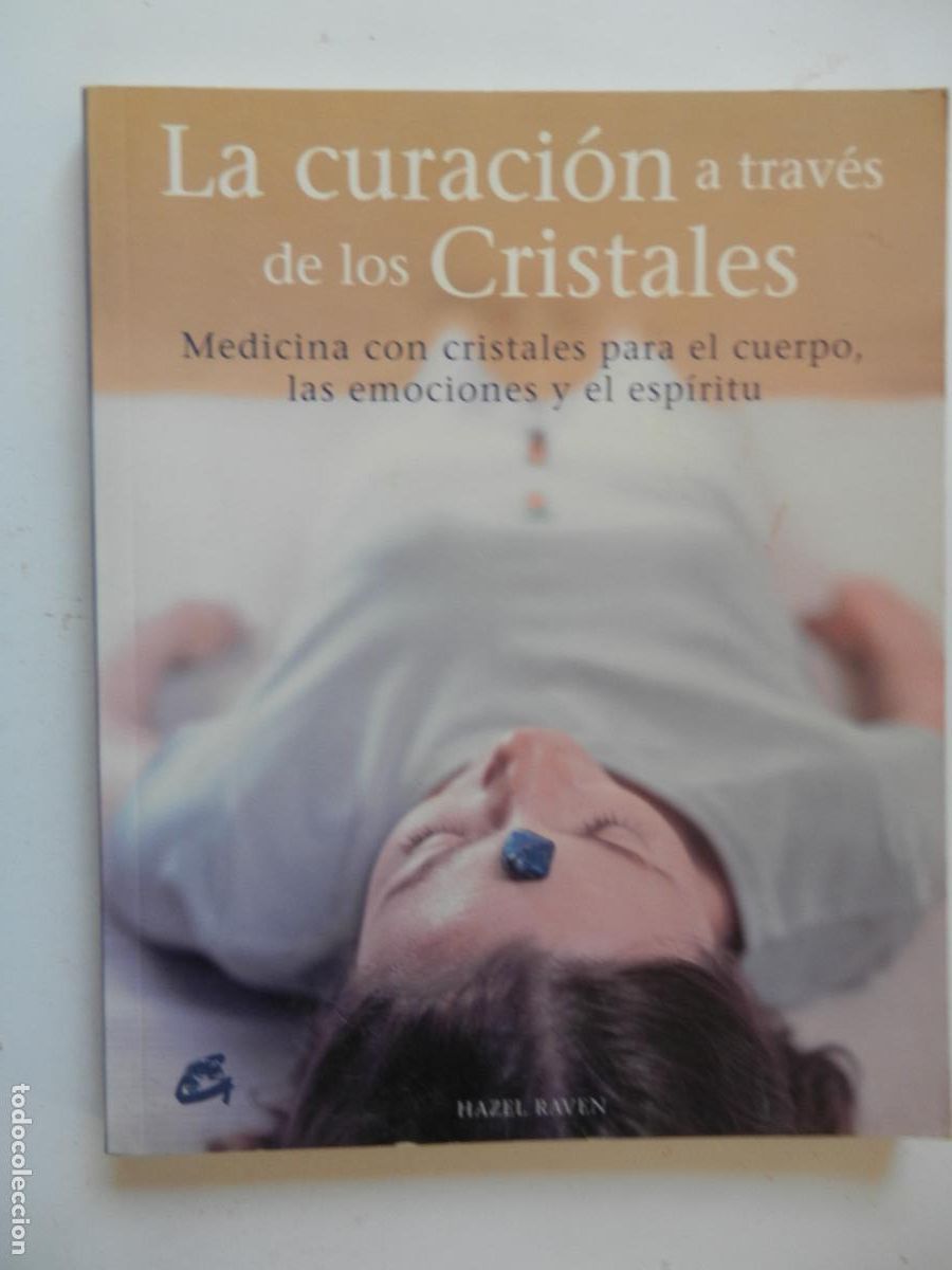 Libros de segunda mano: LA CURACION A TRAV&Eacute;S DE LOS CRISTALES - HAZEL RAVEN - 2005 -