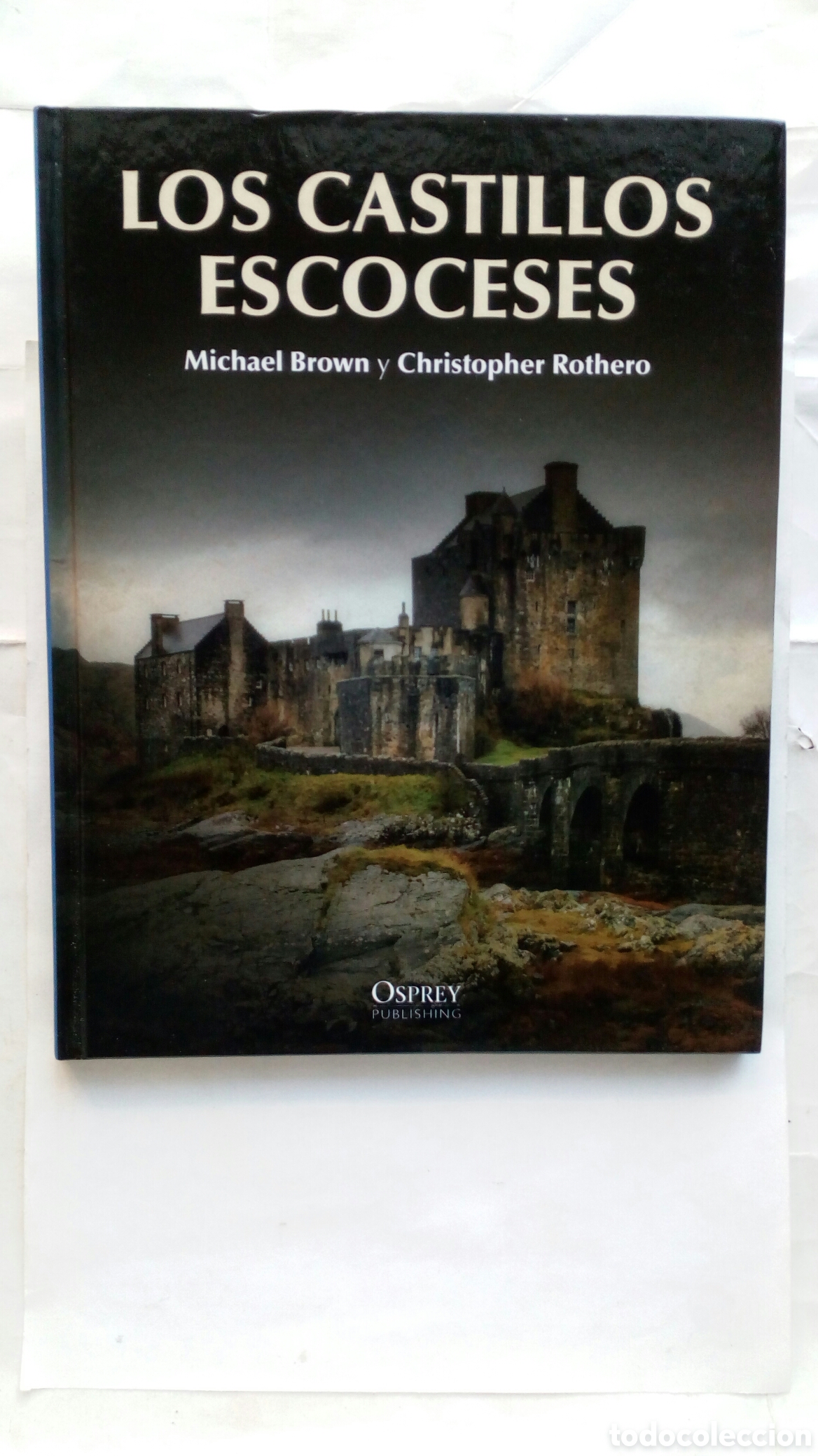 Libros de segunda mano: Los Castillos Escoceses. Michael Brown y Christopher Rothero.