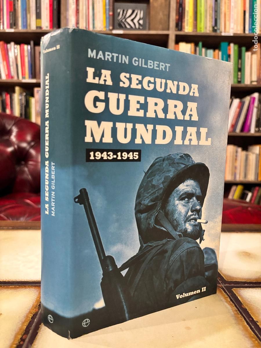 Libros de segunda mano: La Segunda Guerra Mundial. 1943-1945. Volumen II. Martin Gilbert
