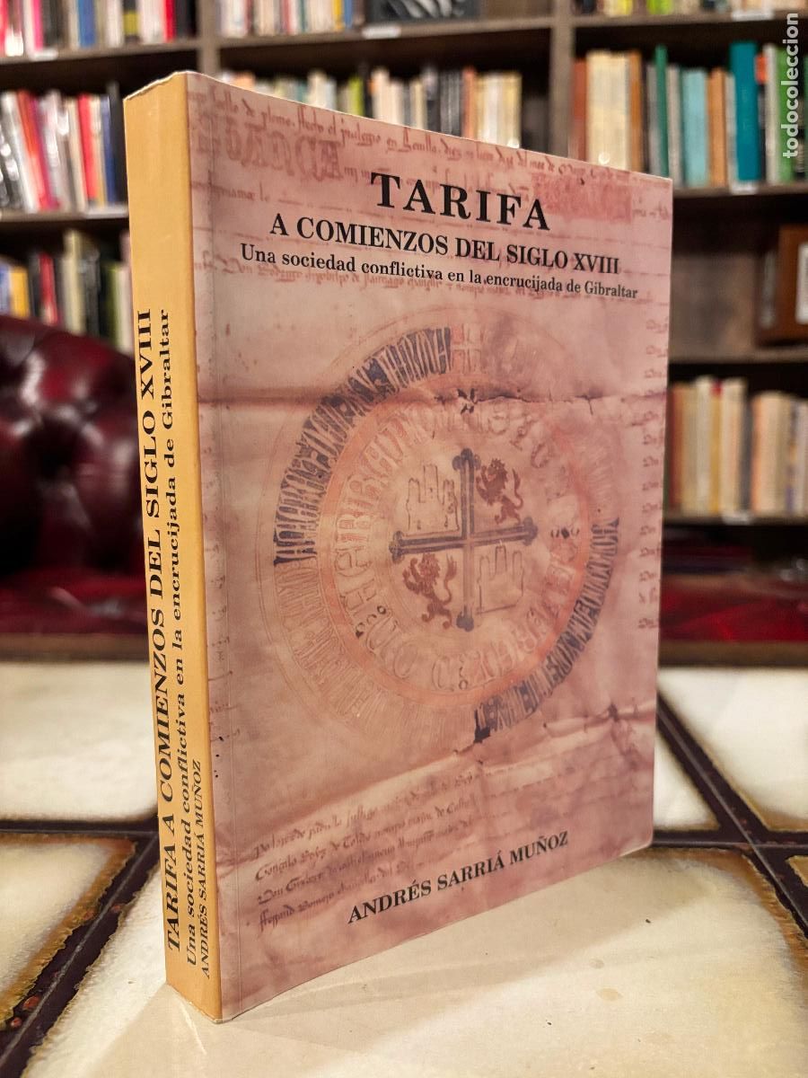 Gebrauchte B&uuml;cher: Tarifa a comienzos del siglo XVIII. Andr&eacute;s Sarri&aacute; Mu&ntilde;oz. FIRMADO POR EL AUTOR