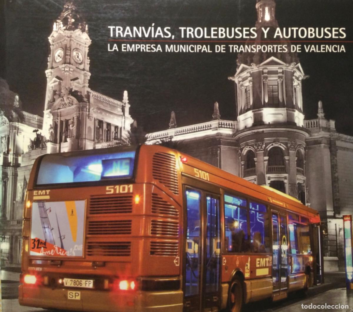 Gebrauchte B&uuml;cher: Tranvias trolebuses y autobuses EMT de Valencia
