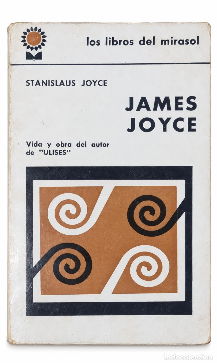 Libros de segunda mano: Stanislaus Joyce &ndash; James Joyce. Vida y obra del autor de Ulises &ndash; Compa&ntilde;&iacute;a General Fabril Editora LM