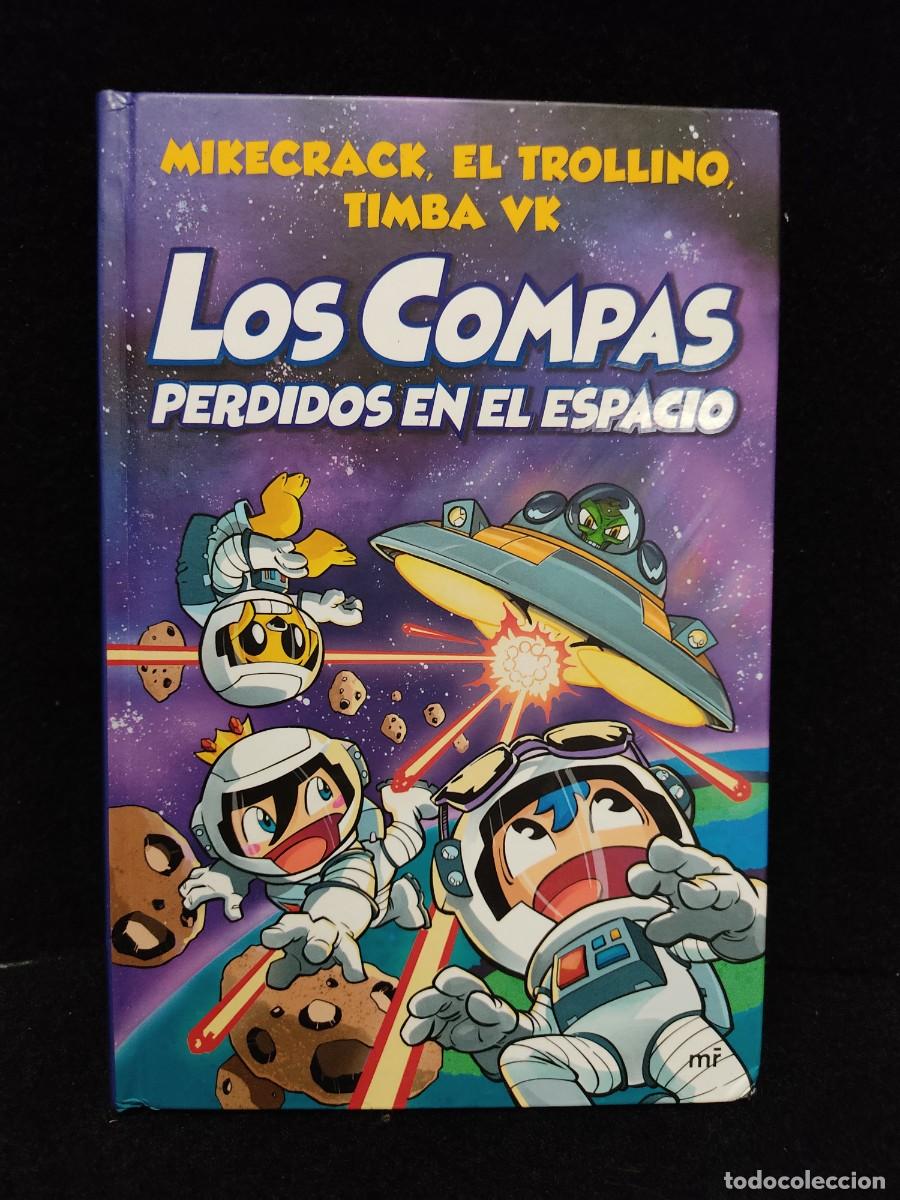 Libros de segunda mano: LOS COMPAS PERDIDOS EN EL ESPACIO, MIKECRACK, EL TROLLINO TIMB VK