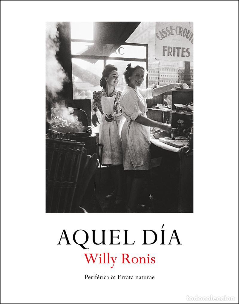 Libros de segunda mano: Aquel d&iacute;a. - Ronis, Willy. - Foto 1