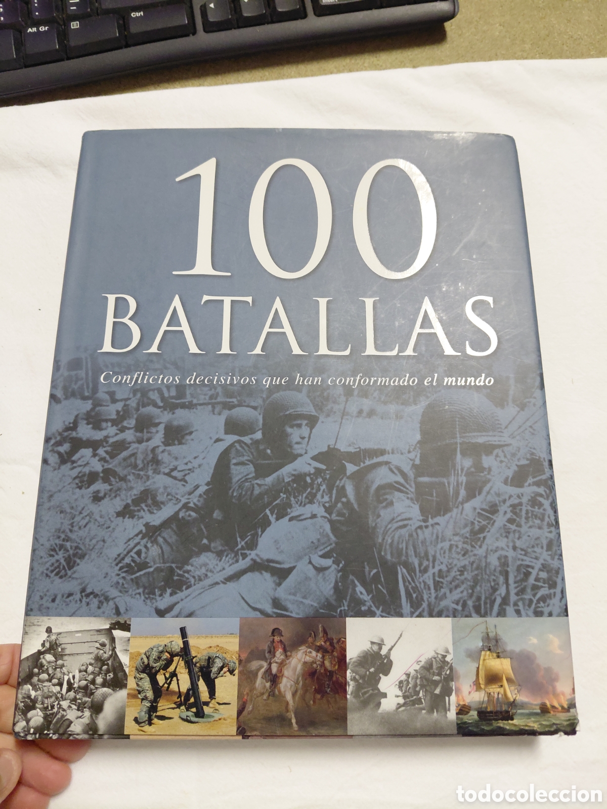 Libros de segunda mano: 100 BATALLAS.CONFLICTOS DECISIVOS QUE HAN CONFORMADO EL MUNDO.EDICIONES PARRAGON 2012