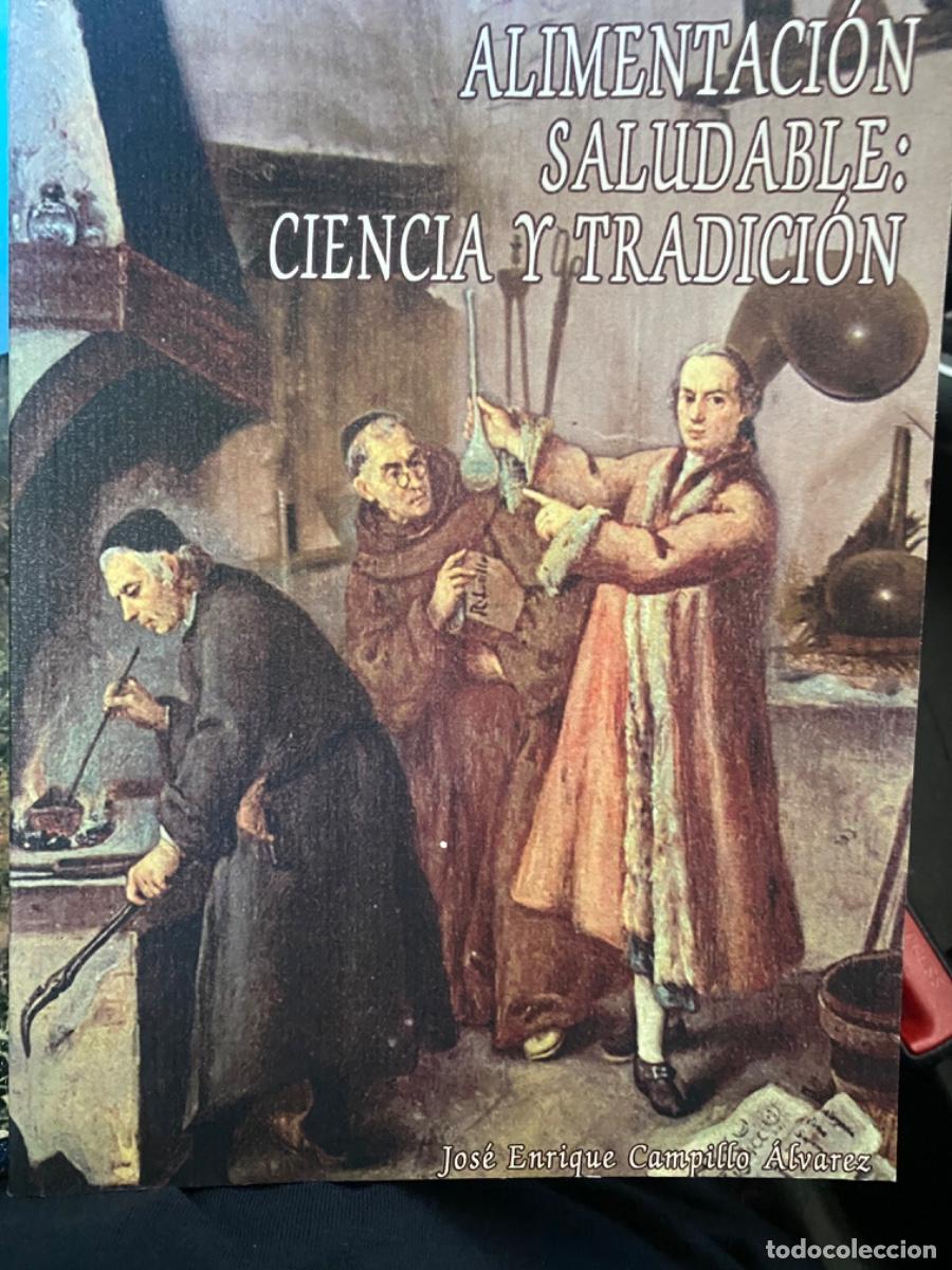 Libros de segunda mano: LIBRO ALIMENTACI&Oacute;N SALUDABLE CIENCIA Y TRADICI&Oacute;N