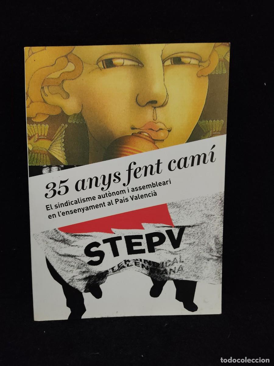 Libros de segunda mano: 35 ANYS FENT CAM&Iacute; - EL SINDICALISME AUT&Ograve;NOM I ASSEMBLEARI EN L'ENSENYAMENT AL PA&Iacute;S VALENCI&Agrave;