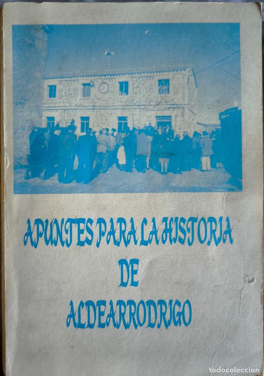 Libros de segunda mano: Apuntes para la Historia de Aldearrodrigo - Foto 1