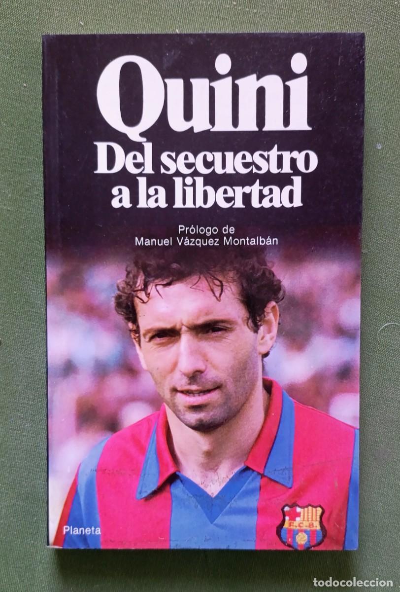 Libros de segunda mano: QUINI, DEL SECUESTRO A LA LIBERTAD - ENRIQUE GARC&Iacute;A CORREDERA Y ANTONIO RUBIO - 1&ordf; ed. 1981 - D20