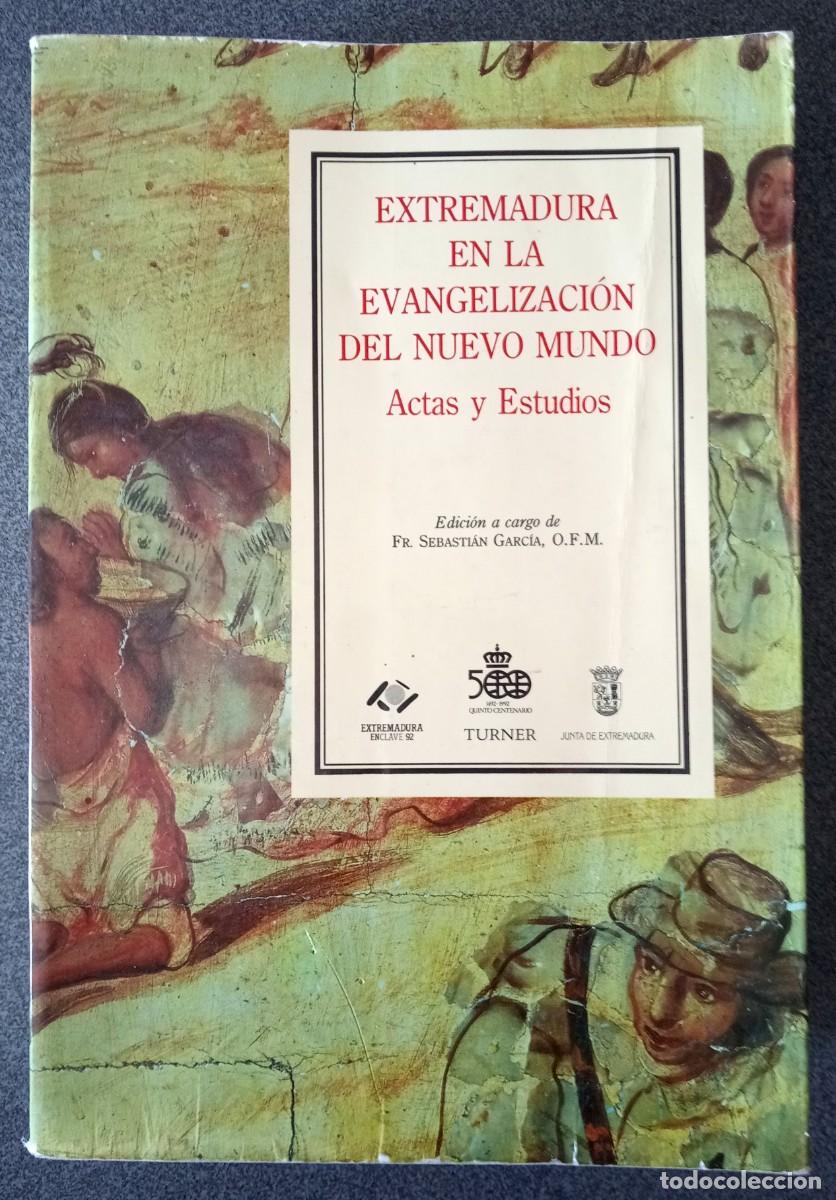 Libros de segunda mano: Extremadura En La Evangelizaci&oacute;n Del Nuevo Mundo